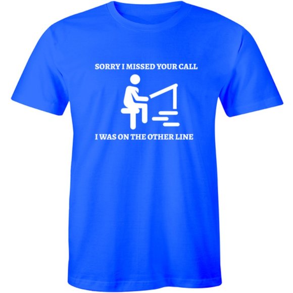 Sorry I Missed Your Call Funny Men's Tee T-shirt - Picture 1 of 3